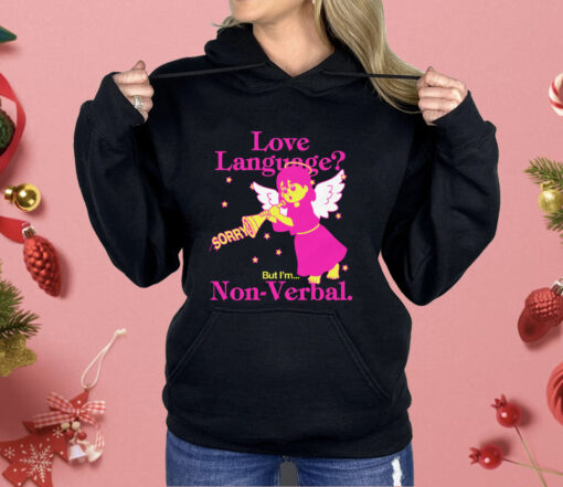 Love Language But I’m Non-Verbal Shirt