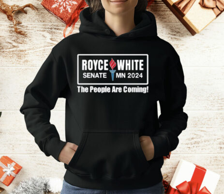 Royce White Senate Mn 2024 The People Are Coming T-Shirt