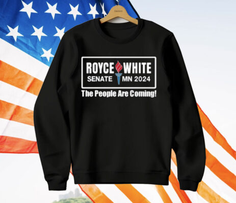 Royce White Senate Mn 2024 The People Are Coming T-Shirt