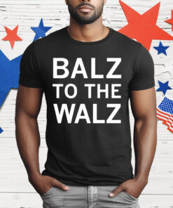 Balz to the Walz T-Shirt