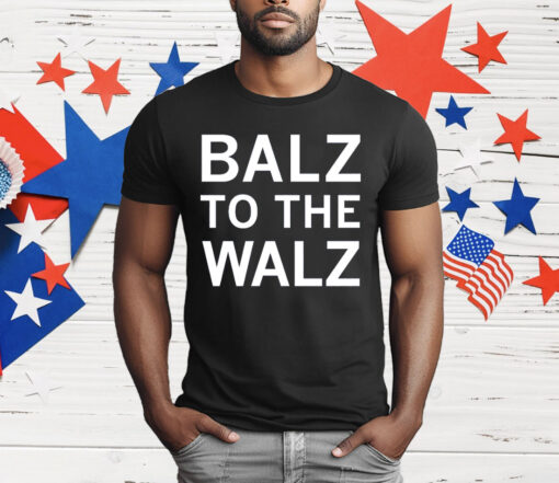 Balz to the Walz T-Shirt