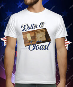 Butter And Toast T-Shirt