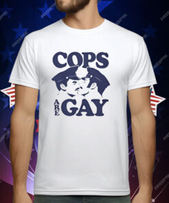 COPS ARE GAY T-Shirt