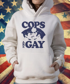 COPS ARE GAY T-Shirt