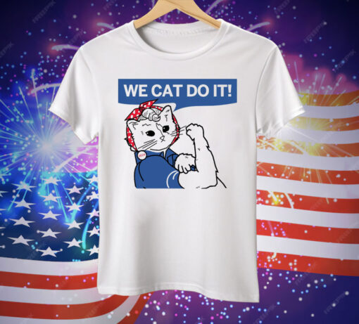 Cat Ladies 2024 We Cat Do It Tee Shirt