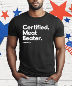 Certified Meat Beater Sinnamatic T-Shirt