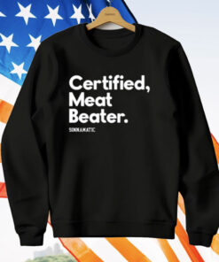 Certified Meat Beater Sinnamatic T-Shirt