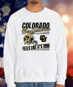 Colorado Football Feels Like It’s 1990 T-Shirt