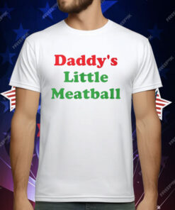 Daddy’s Little Meatball T-Shirt