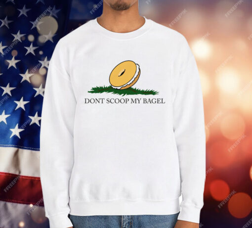 Don't Scoop My Bagel T-Shirt