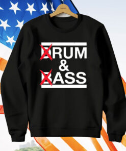 Drum And Bass Rum Ass T-Shirt