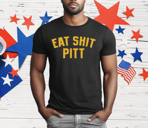 Eat Sh*t T-Shirt