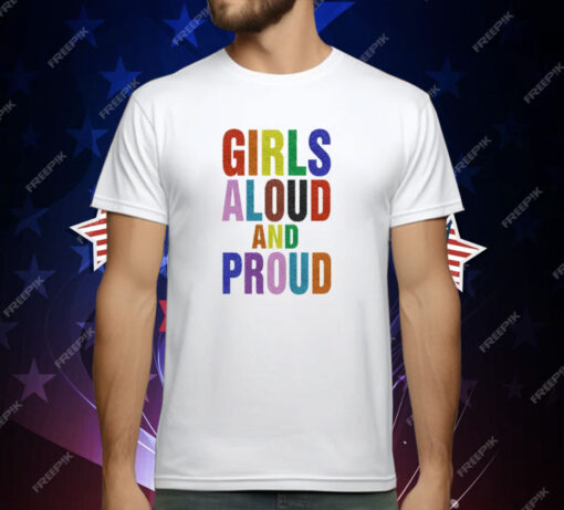 Girls Aloud And Proud Pride T-Shirt