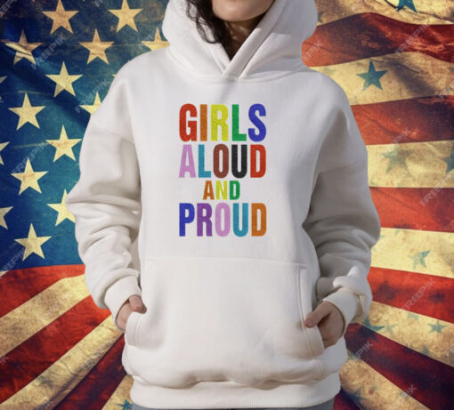 Girls Aloud And Proud Pride T-Shirt