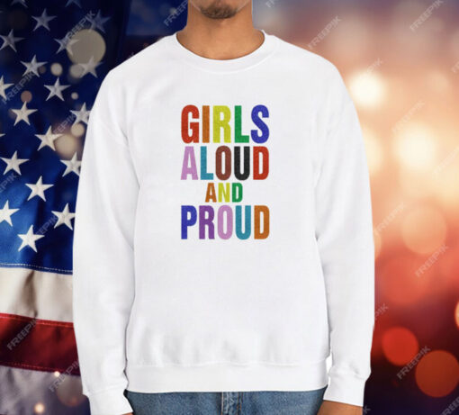 Girls Aloud And Proud Pride T-Shirt