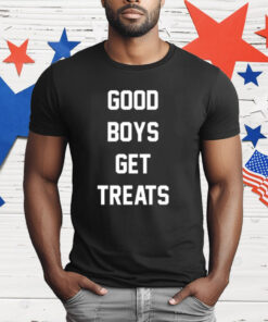 Good Boys Get Treats T-Shirt