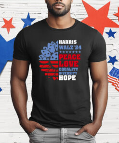 Harris Walz 2024 Peace Love Equality Diversity Hope LGBT T-Shirt