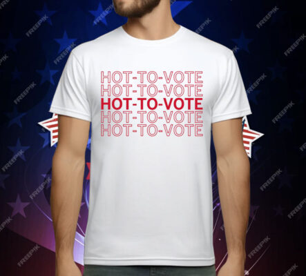 Hot To Vote Repeating T-Shirt