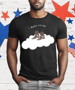 I Hate Texas Cowboy Cloud T-Shirt