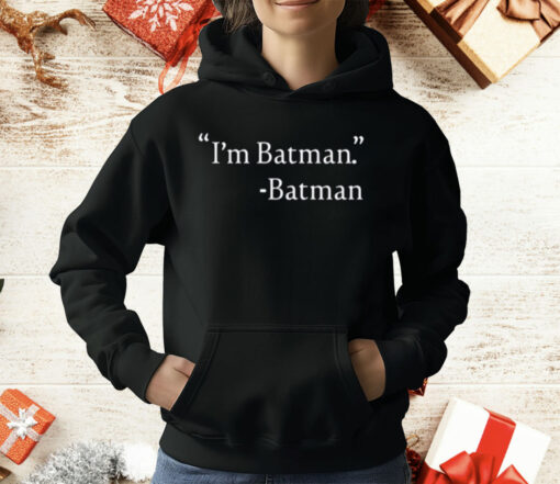 I’m Batman Batman T-Shirt