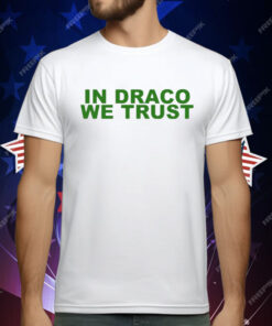 In Draco We Trust T-Shirt