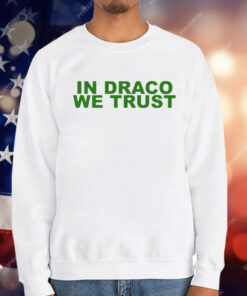 In Draco We Trust T-Shirt