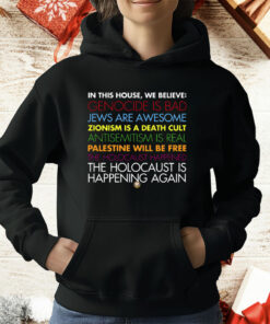 In This House We Believe Genocide Is Bad Jews Are Awesome T-Shirt