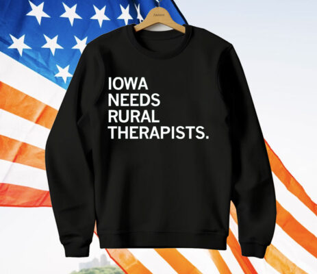 Iowa Needs Rural Therapists T-Shirt