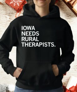 Iowa Needs Rural Therapists T-Shirt