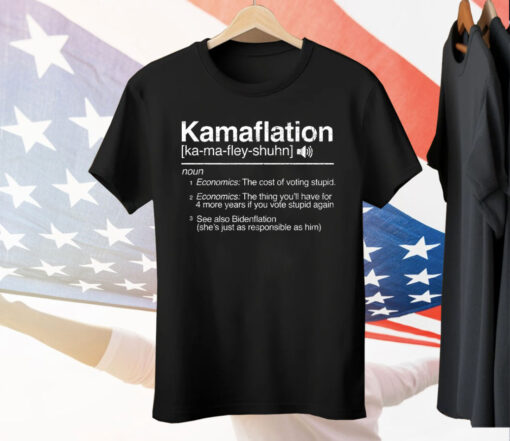 Kamaflation Noun Economics The Cost Of Voting Stupid Tee Shirt