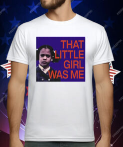 Kamala Harris That Little Girl Was Me T-Shirt