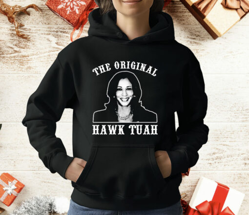 Kamala Harris The Original Hawk Tuah T-Shirt