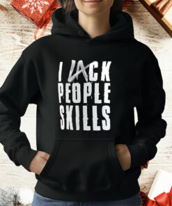 La Knight I Lack People Skills T-Shirt