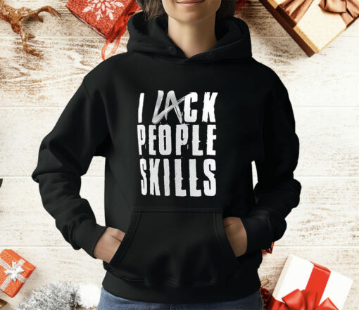 La Knight I Lack People Skills T-Shirt