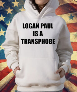 Logan Paul Is A Transphobe T-Shirt