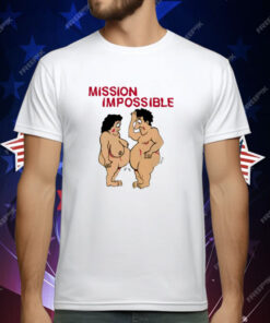 Mission Impossible Joke Comic People T-Shirt