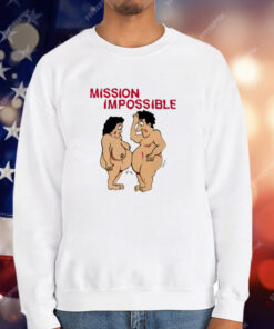 Mission Impossible Joke Comic People T-Shirt