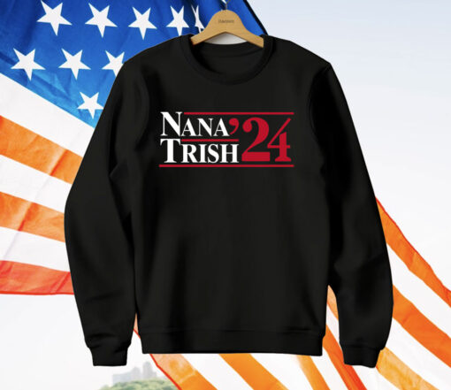 Nana & Trish 2024 T-Shirt