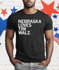 Nebraska Loves Tim Walz T-Shirt