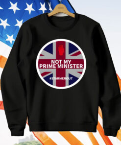 Not My Prime Minister Starmerout Shirt