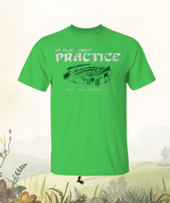 Philadelphia Football We Talkin’ About Practice T-Shirt