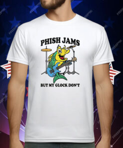 Phish Jams But My Glock Don't T-Shirt