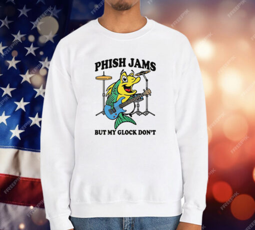 Phish Jams But My Glock Don't T-Shirt