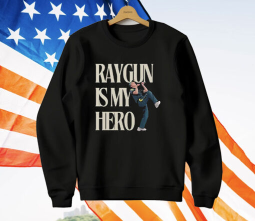 Raygun Is My Hero T-Shirt