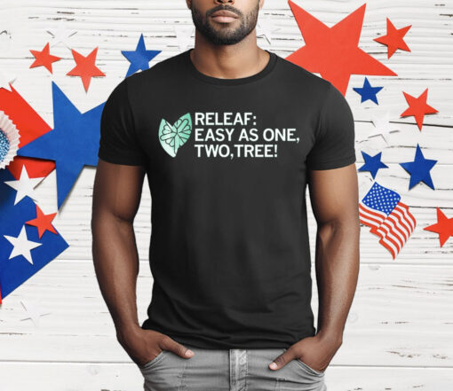 Releaf Easy As One Two Tree T-Shirt