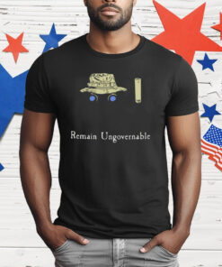 Remain Ungovernable T-Shirt