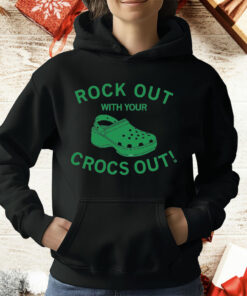 Rock Out With Your Crocs Out T-Shirt