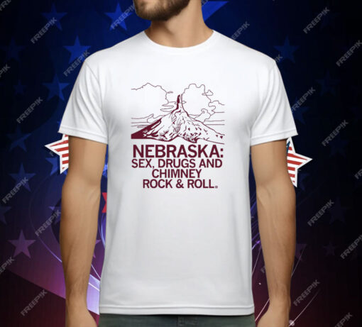 Nebraska Sex Drugs and Chimney Rock T-Shirt