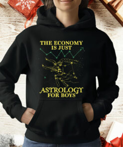 The Economy Is Just Astrology For Boys T-Shirt