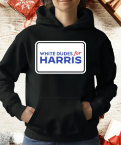 White Dudes For Kamala Harris T-Shirt